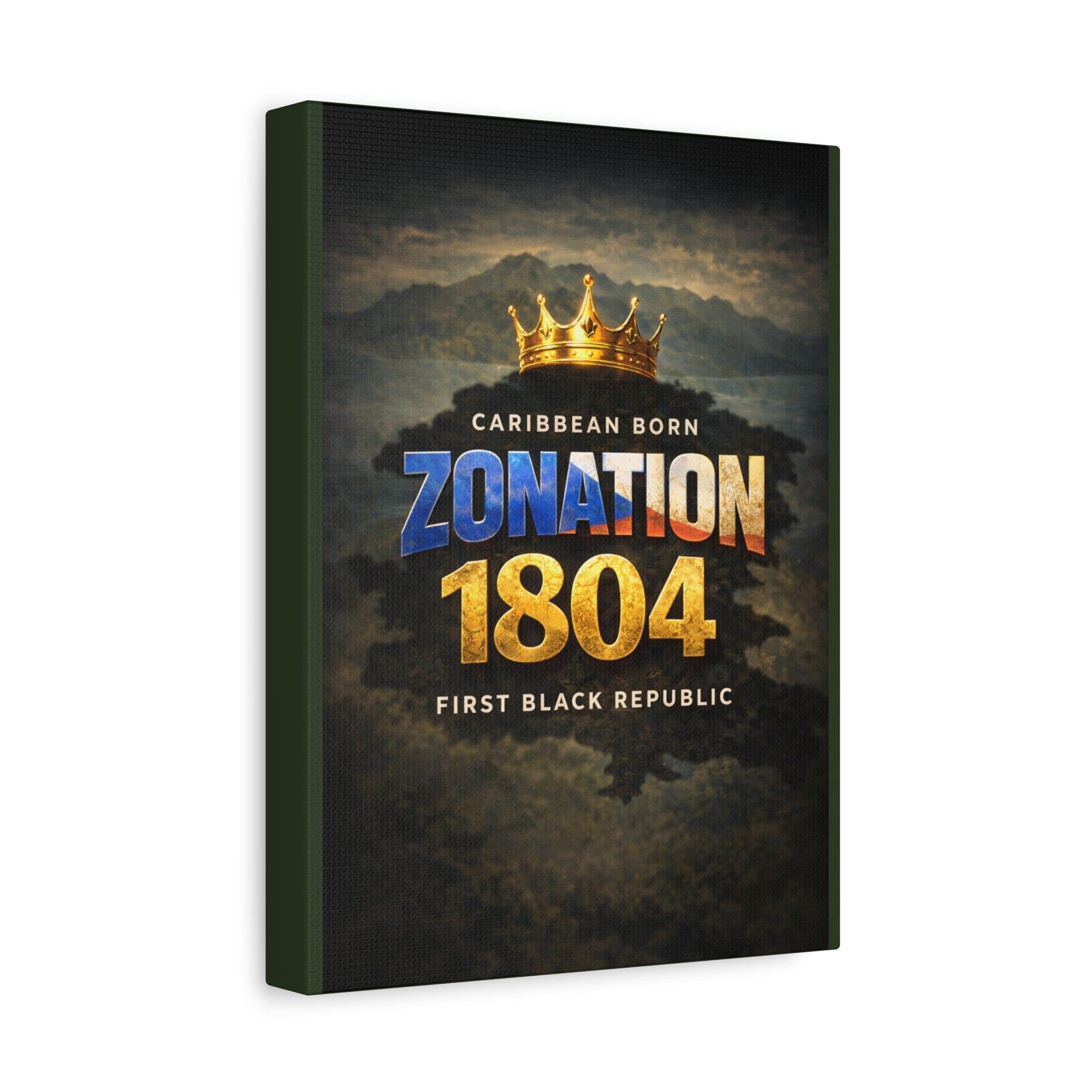 Zonation 1804 Matte Canvas Print — 'Caribbean Born • First Black Republic' Wall Art
