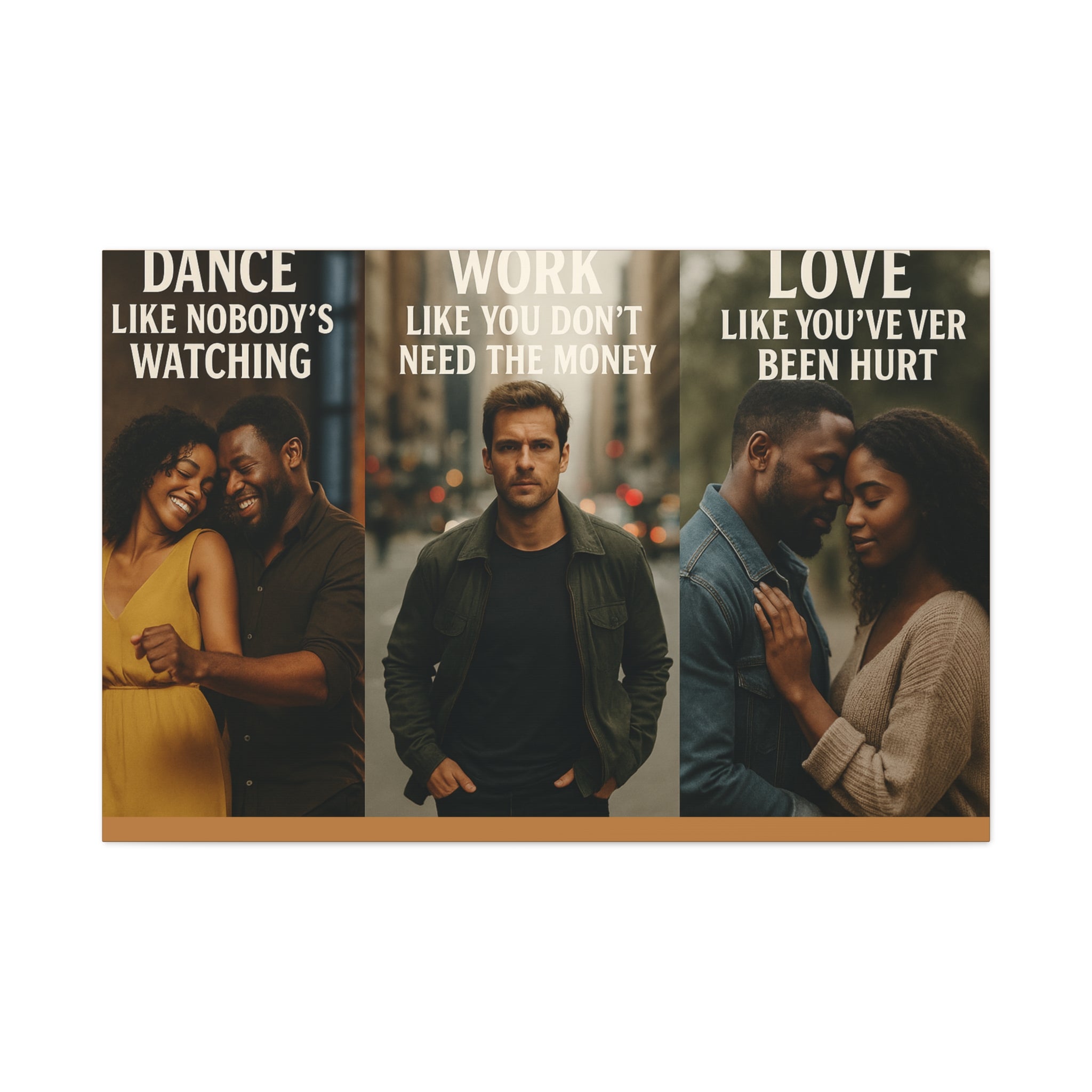 Motivational Triptych Matte Canvas – “Dance Like Nobody’s Watching / Work Like You Don’t Need the Money / Love Like You’ve Never Been Hurt”