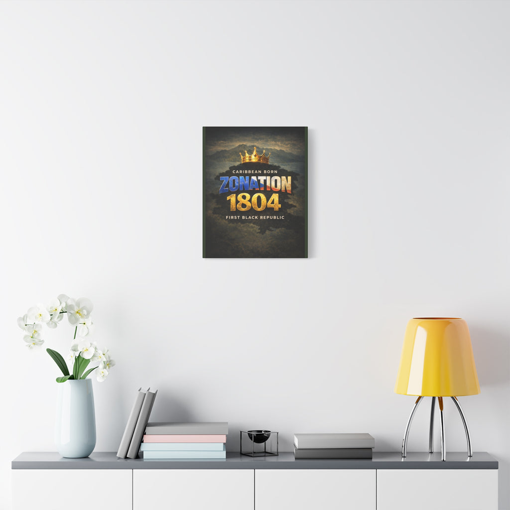 Zonation 1804 Matte Canvas Print — 'Caribbean Born • First Black Republic' Wall Art