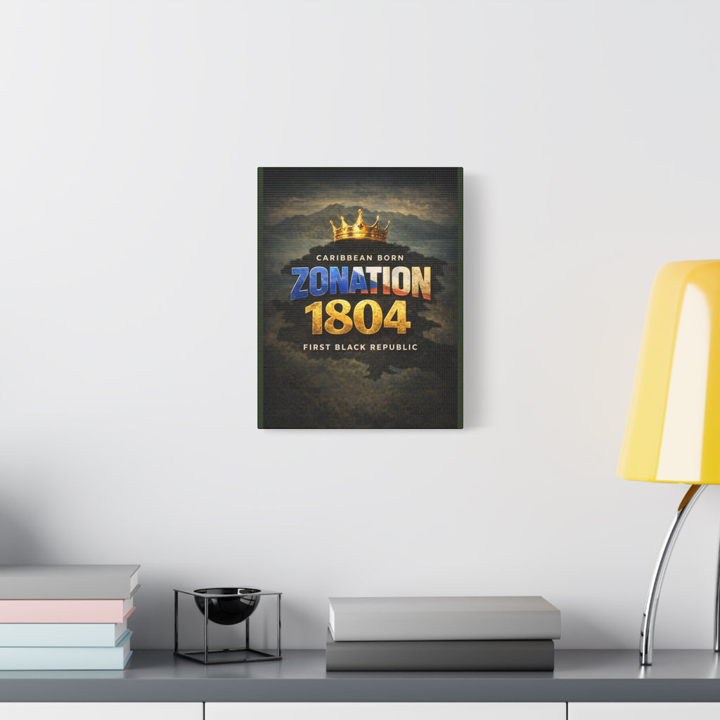 Zonation 1804 Matte Canvas Print — 'Caribbean Born • First Black Republic' Wall Art