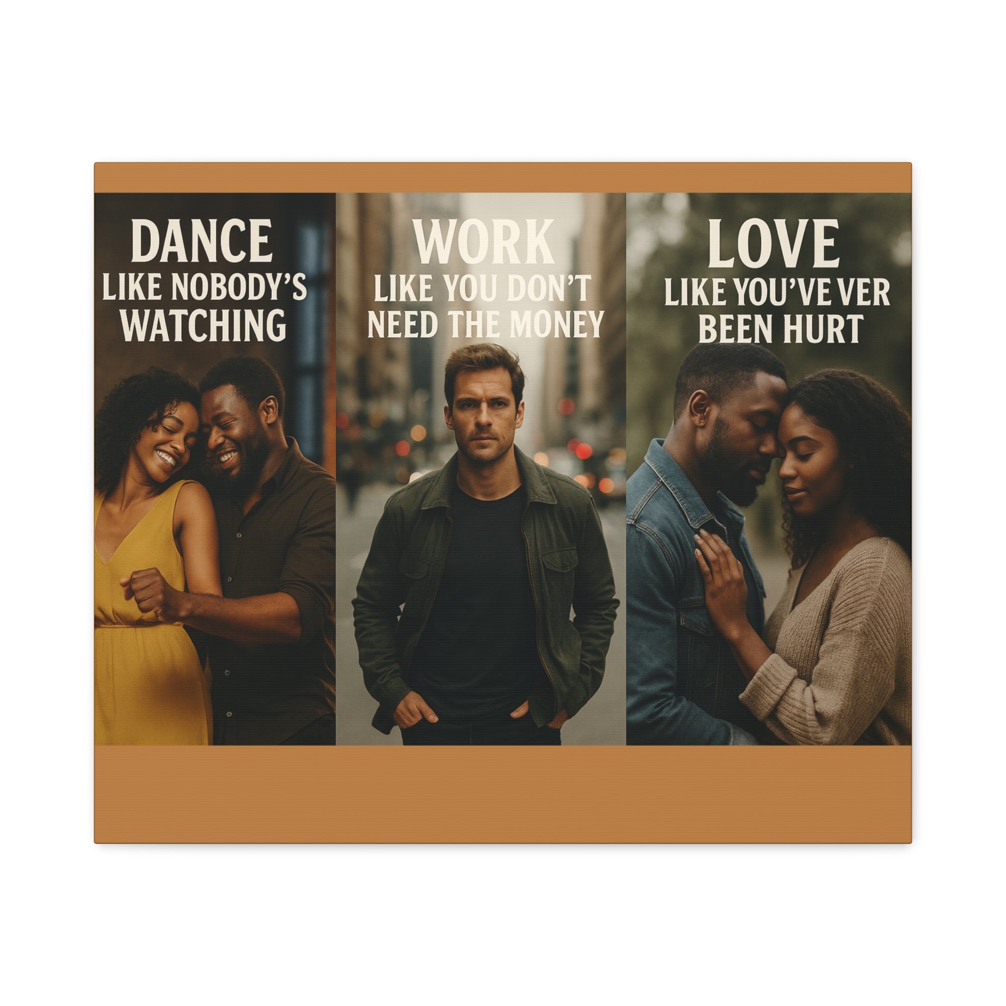 Motivational Triptych Matte Canvas – “Dance Like Nobody’s Watching / Work Like You Don’t Need the Money / Love Like You’ve Never Been Hurt”