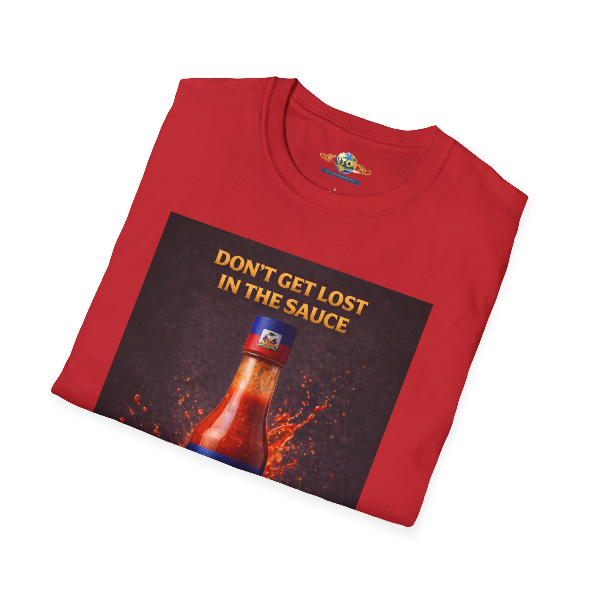 Hot Sauce T-Shirt — "Don't Get Lost in the Sauce" Graphic Tee