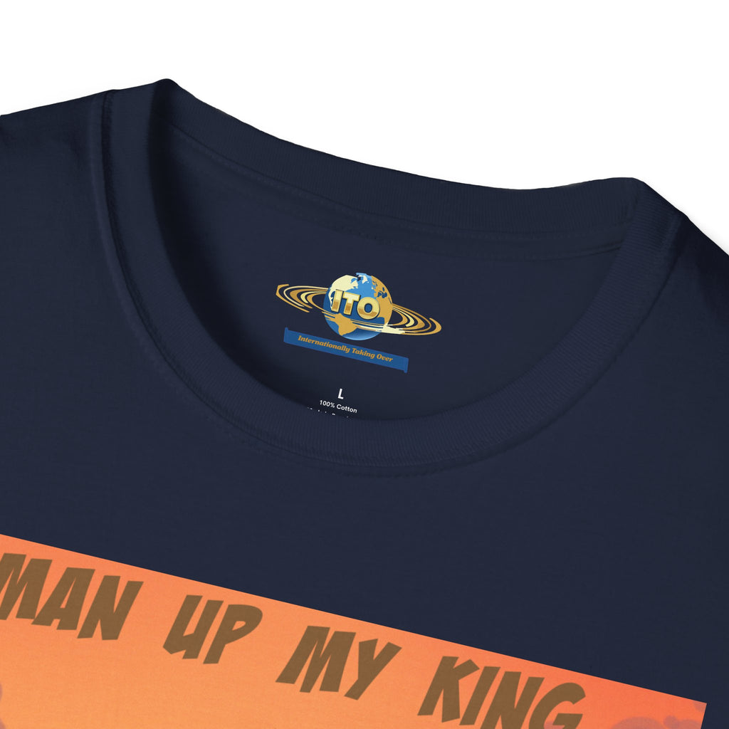 “Man Up My King” Retro Desert Art T‑Shirt