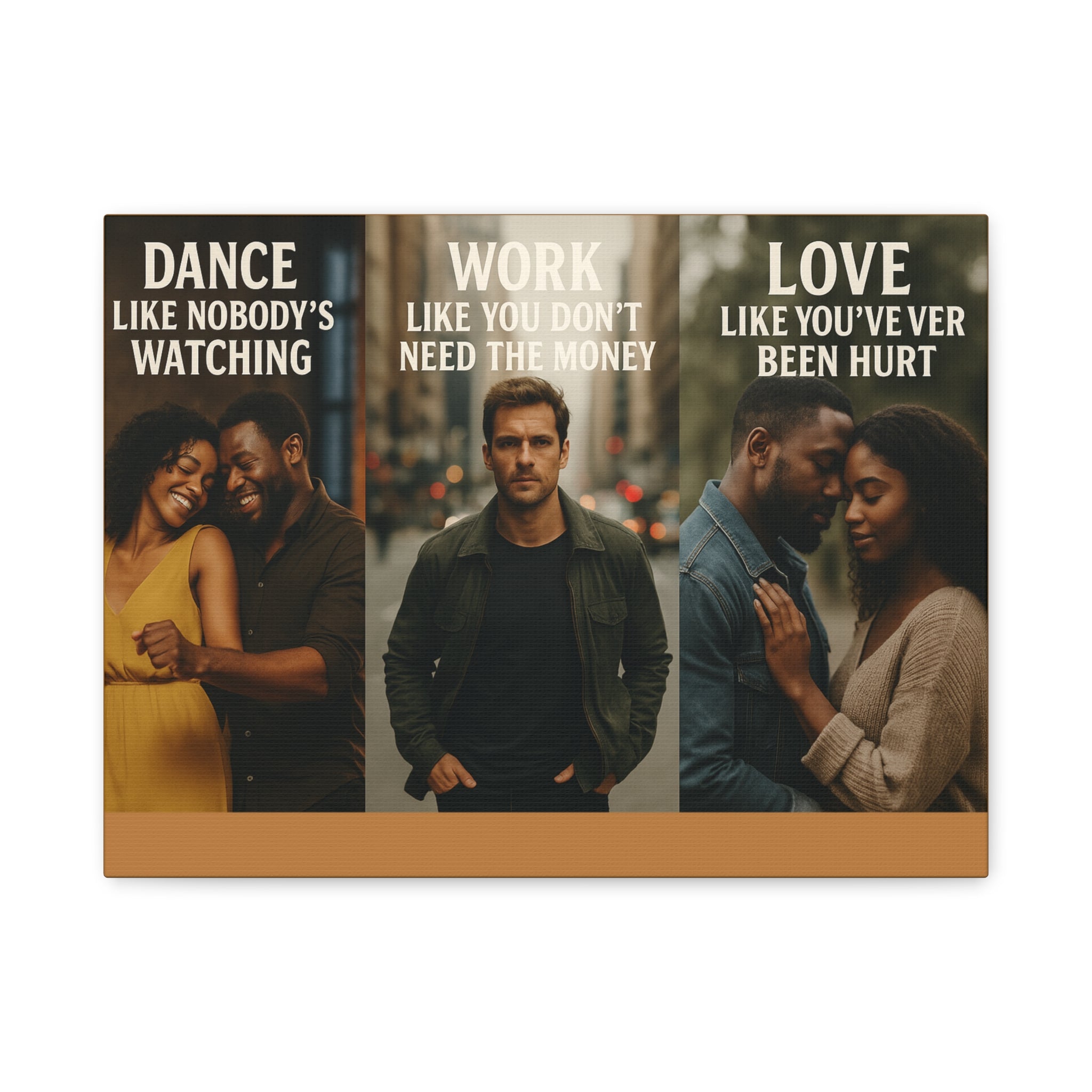 Motivational Triptych Matte Canvas – “Dance Like Nobody’s Watching / Work Like You Don’t Need the Money / Love Like You’ve Never Been Hurt”