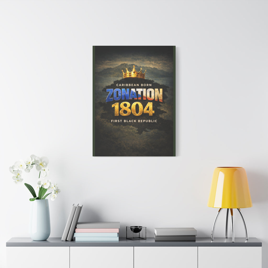 Zonation 1804 Matte Canvas Print — 'Caribbean Born • First Black Republic' Wall Art